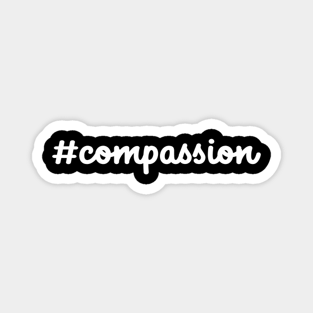 #compassion Magnet by XanderWitch Creative