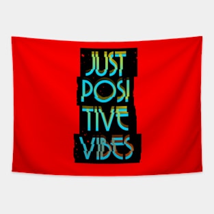 Just Positive Vibes Tapestry