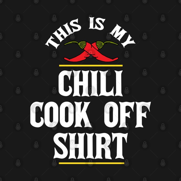 This is My Chili Cook Off Shirt by HotHibiscus