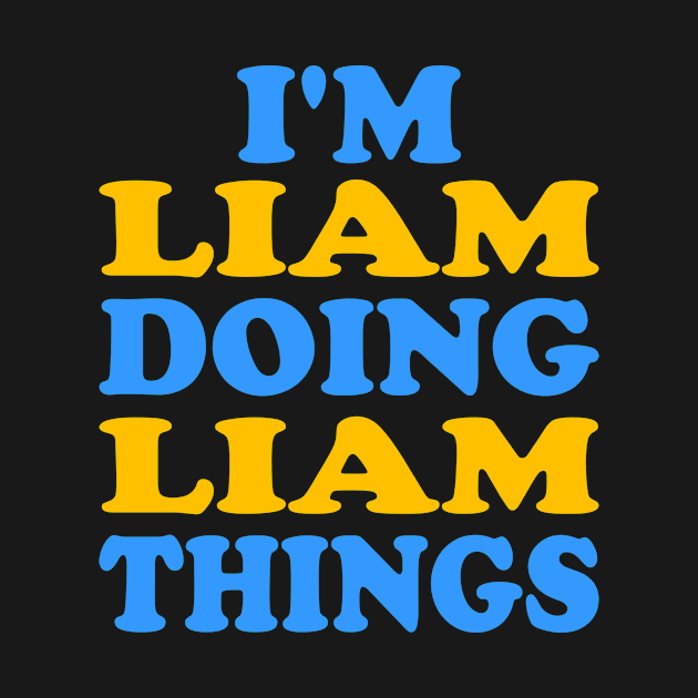 I'm Liam doing Liam things by TTL