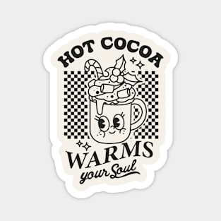 Hot Cocoa Warms Your Soul Magnet