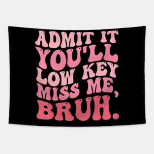 Admit It You'll Miss Me Bruh Retro Groovy Teacher Tapestry