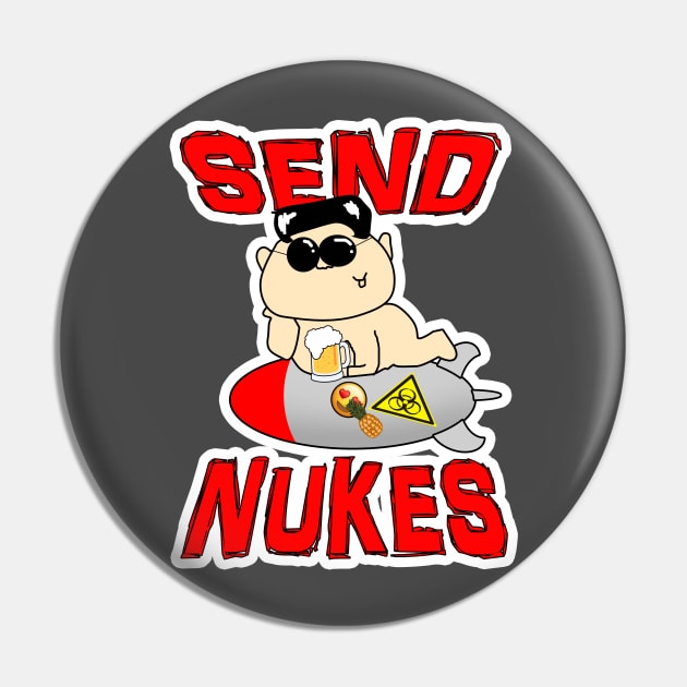 32 Send Nukes Kim Jong un Pin by ChuyDoesArt