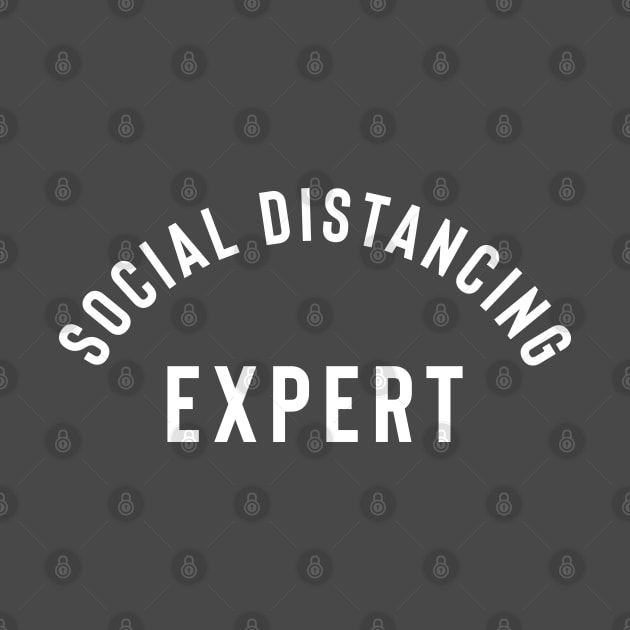 Social Distancing Expert by bryankremkau