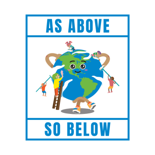 As Above So Below T-Shirt