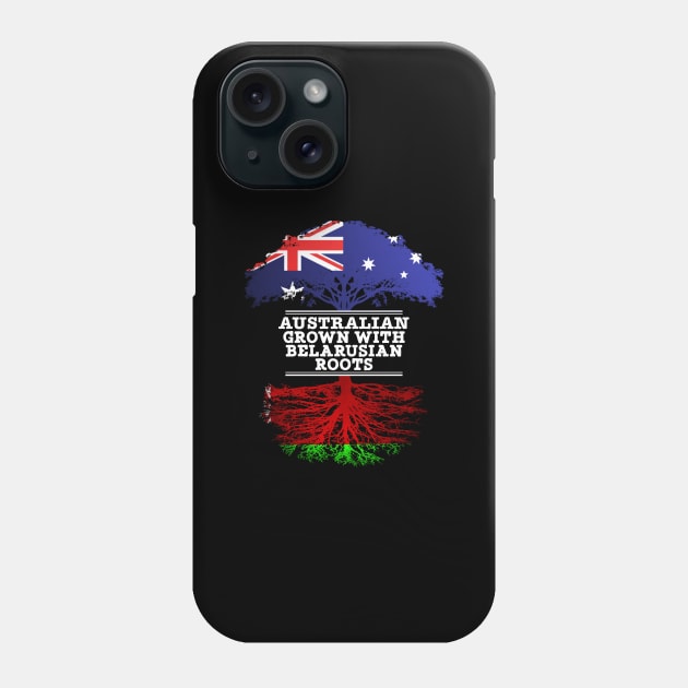 Australian Grown With Belarusian Roots - Gift for Belarusian With Roots From Belarusian Phone Case by Country Flags