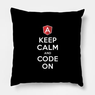 AngularJS programming Tee - KEEP CALM and CODE ON Pillow