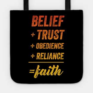 Belief + Trust + Obedience + Reliance = Faith • Yellow-Orange Tote