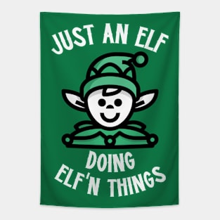 Just An Elf Doing Elf'n Things Tapestry