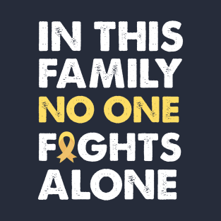 In This Family No One Fights Alone T-Shirt