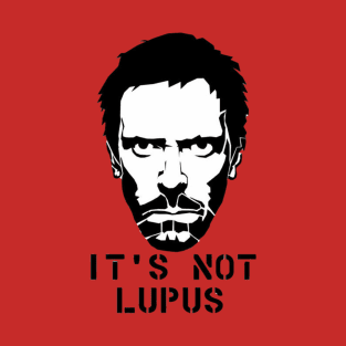 It's not lupus T-Shirt