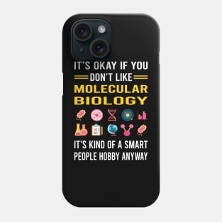 Smart People Hobby Molecular Biology Biologist Phone Case