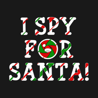 I Spy For Santa Peeking Santa Funny Christmas T-Shirt