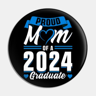 Proud Mom of a 2024 Graduate Pin