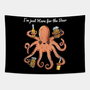 Funny Drinking I’m Just Here For The Beer Lover Octopus Tapestry