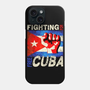 Fighting For Free Cuba Pro-Freedom Movement Cuban Flag Phone Case