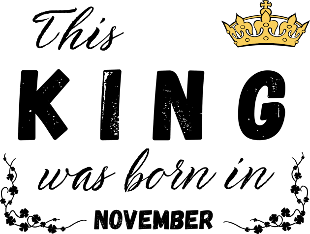 King born in November Kids T-Shirt by Kenizio 