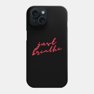 Just breathe in red Phone Case