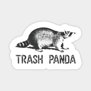 Trash Panda T-Shirt - Funny Racoon Tee Magnet