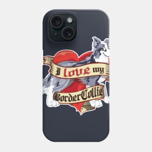 I Love My Border Collie - Blue Merle Phone Case