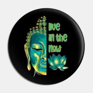 Live in the Now Spiritual Buddhist Present Moment Pin