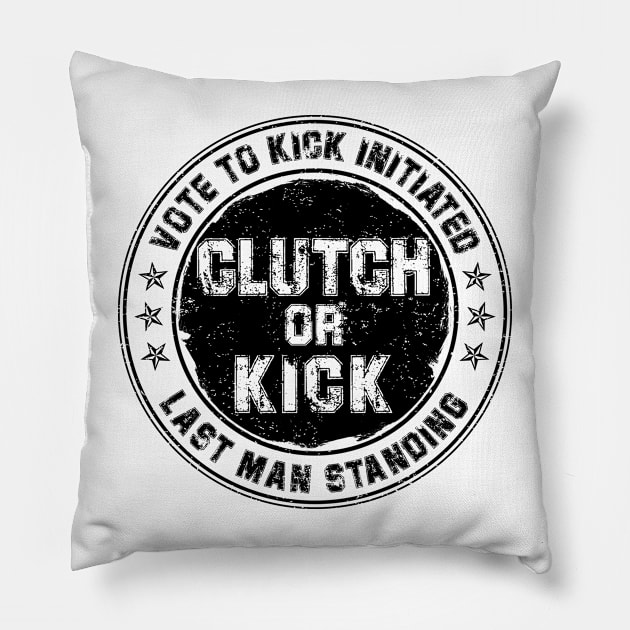 Clutch or Kick (Black) [GTA] Pillow by GTA