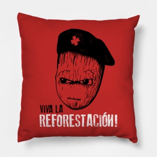 Viva la Reforestacion Pillow