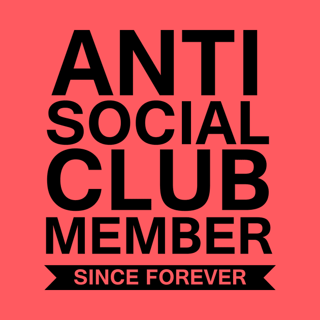 Anti Social Club by SillyShirts