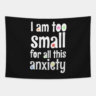 i am too small for all this anxiety Tapestry