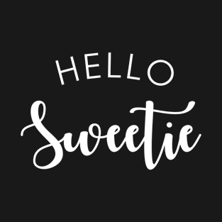 Hello Sweetie T-Shirt