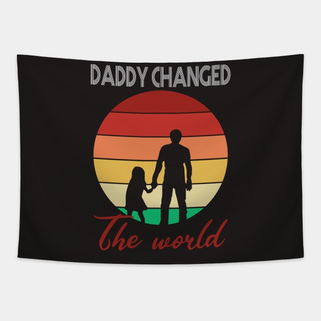 Daddy Changed The World Tapestry by The store of civilizations