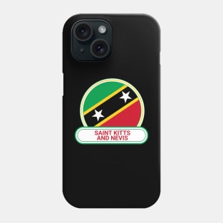 Saint Kitts and Nevis Country Badge - Saint Kitts and Nevis Flag Phone Case