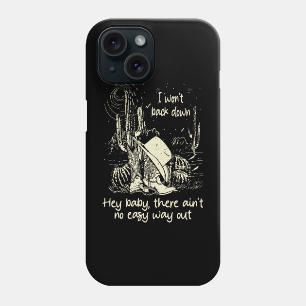 I Won't Back Down Hey Baby, There Ain't No Easy Way Out Cowgirl Hat Western Phone Case by Creative feather