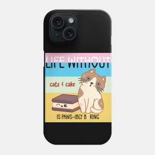 Life without cats & cake is pawsibly boring - Funny Cat Pun Phone Case