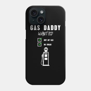 Gas daddy wanted 09 Phone Case