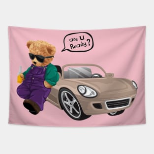 Are You Ready ?  Teddy Bear with Car While Holding Soft Drink Bottle Tapestry