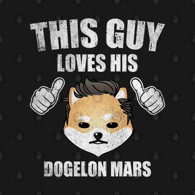 This Guy Loves His Dogelon Mars ELON Coin Valentine Crypto Token Cryptocurrency Blockchain Wallet Birthday Gift For Men Women Kids by Thingking About