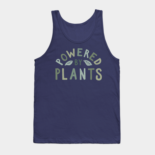Discover Powered by plants - Powered By Plants - Tank Top