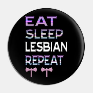 Eat sleep lesbian repeat Pin