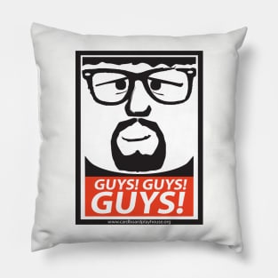 GUYS! GUYS! GUYS! Pillow