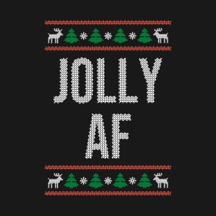 Jolly-AF Funny Ugly Christmas T-Shirt