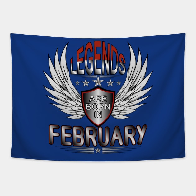 Legends Are Born In February Tapestry by Designoholic