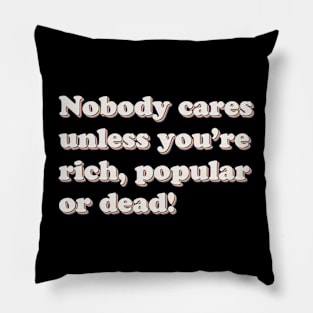 Nobody Cares Pillow