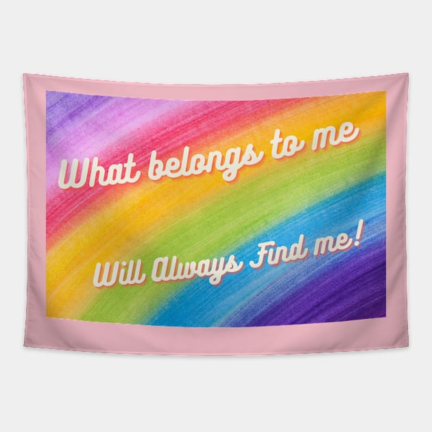 what belongs to me will always find me Tapestry by 1LonesomeArt