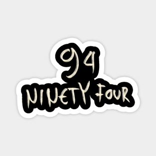 Hand Drawn Letter Number 94 Ninety Four Magnet