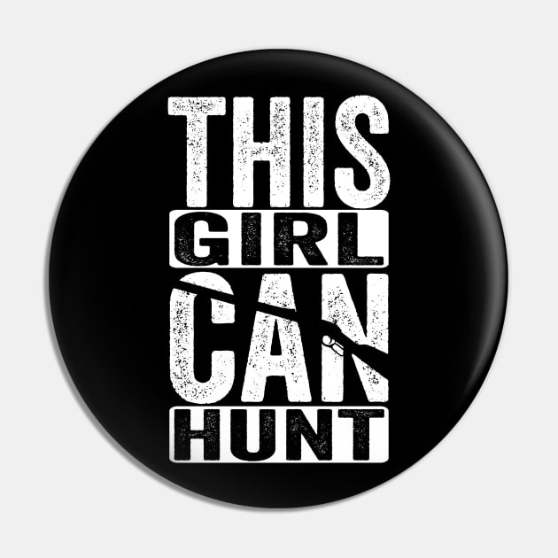 This Girl Can Hunt Pin by Horisondesignz