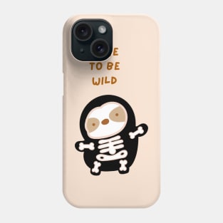 Bone to Be Wild Halloween Skeleton Sloth Phone Case