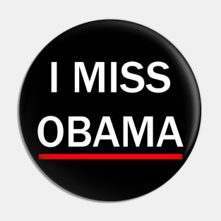 I miss obama Pin