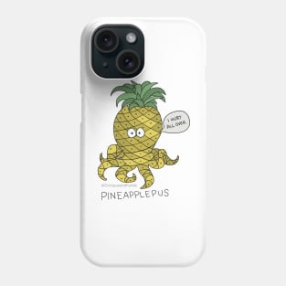 Pineapplepus Phone Case