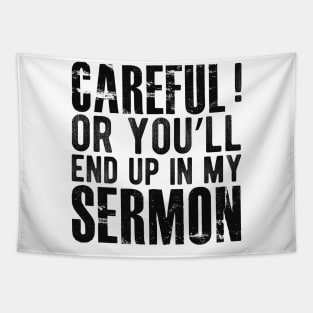 Preacher - Careful or you'll end up in my sermon Tapestry